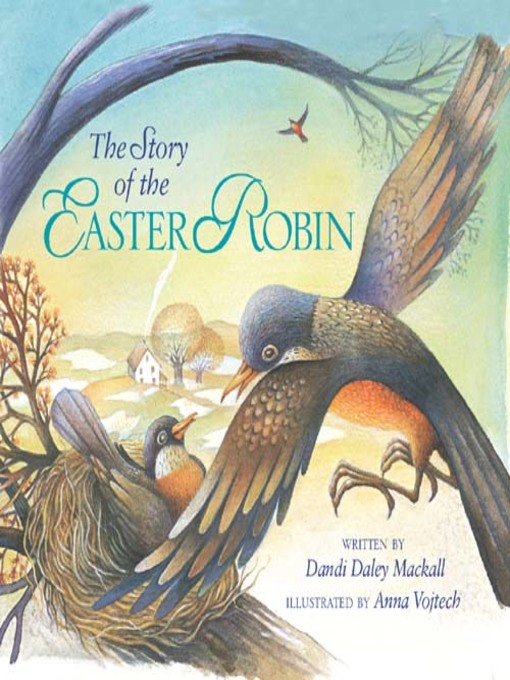 Title details for The Story of the Easter Robin by Dandi Daley Mackall - Wait list